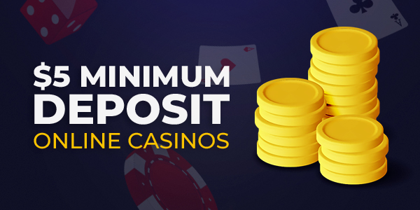online casino with $ minimum deposit